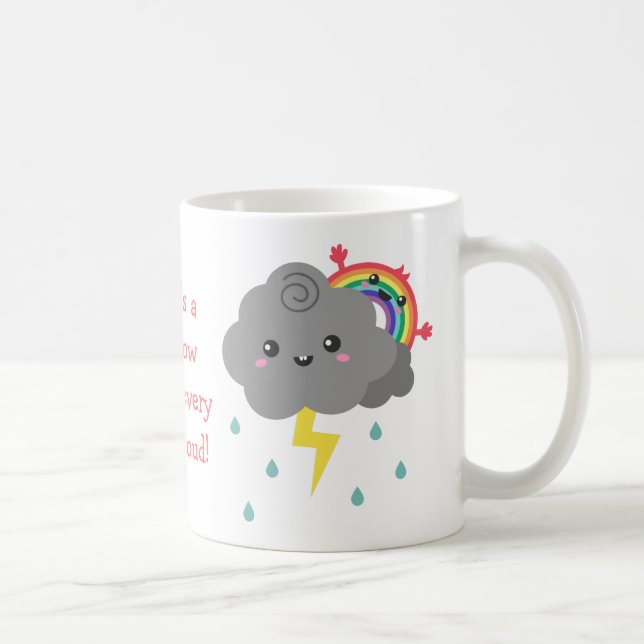 Cute Rainbow Behind Every Dark Cloud Coffee Mug (Right)