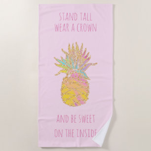 Cute Rainbow & Gold Pineapple Be a Pineapple Beach Towel