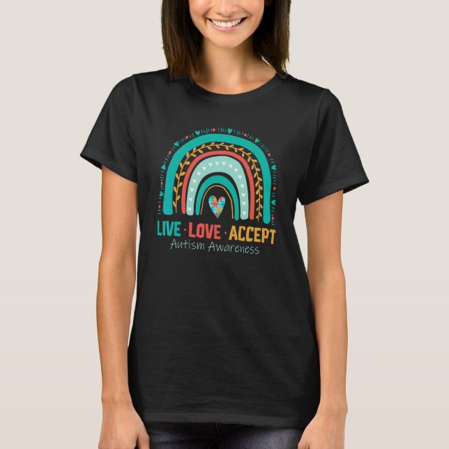 Cute Rainbow Live Love Accept Autism Awareness Mon T-Shirt (Front)