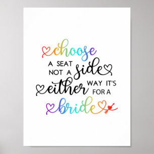 Cute Rainbow Script Choose A Seat Lesbian Wedding Poster