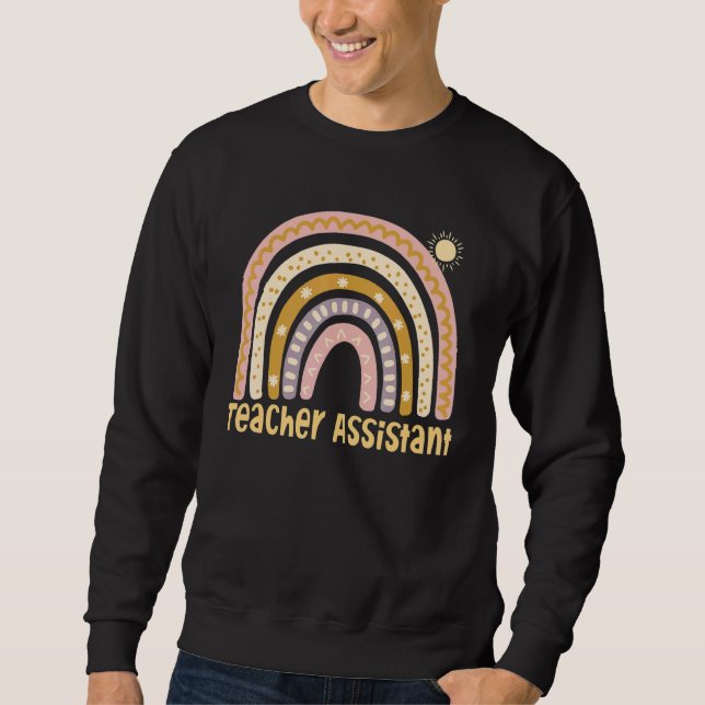 Cute Rainbow Teacher Assistant Last Day Of School  Sweatshirt (Front)