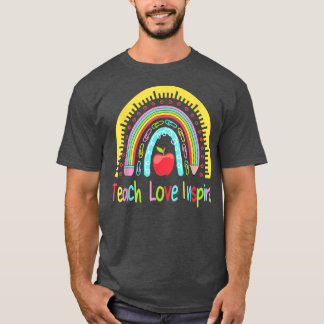 Cute Rainbow Teacher Tee, Teacher Love Inspire  T-Shirt