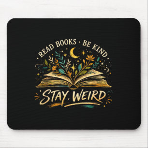 Cute read books be kind stay weird bookworm mouse pad