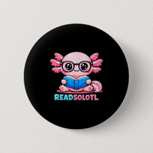 Cute reading axolotl design for all ages  6 cm round badge