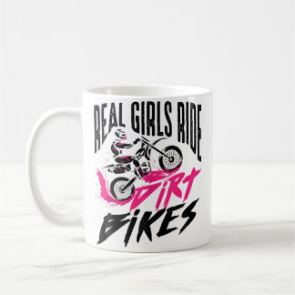 Cute Real Girls Ride Dirt Bikes Funny Motorbike Ra Coffee Mug