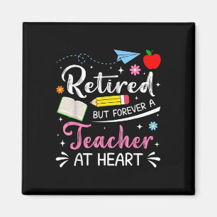 Cute Retired But Forever A Teacher At Heart Retire Magnet