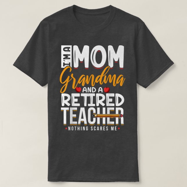 Cute Retired Teacher Full Time Grandma Teachers  T-Shirt (Design Front)