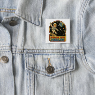 Cute Retro Astronaut Follow Your Dreams Space Meme 15 Cm Square Badge