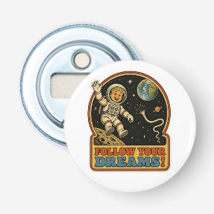 Cute Retro Astronaut Follow Your Dreams Space Meme Bottle Opener