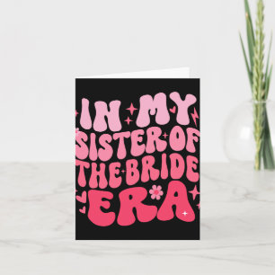 Cute Retro In My Sister Of The Bride Era Groovy We Card