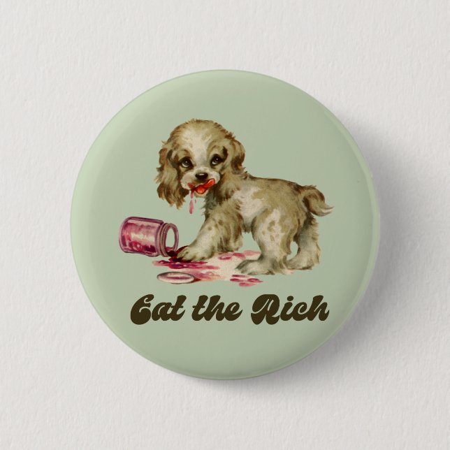 Cute Retro Puppy - Eat the Rich 6 Cm Round Badge (Front)
