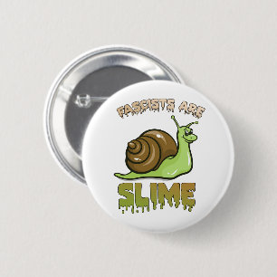 Cute Retro Snail - Fascists are Slime 6 Cm Round Badge