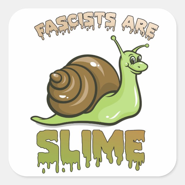 Cute Retro Snail - Fascists are Slime Square Sticker (Front)