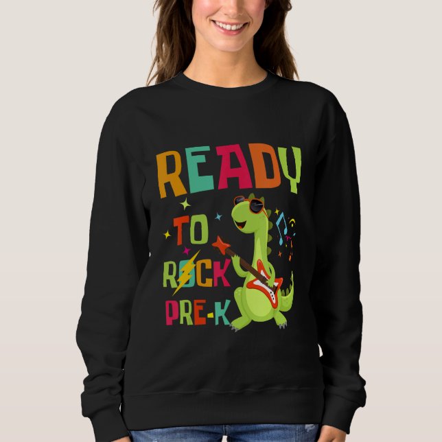 Cute Rex Dino Playing Guitar Ready To Rock PRE K T Sweatshirt (Front)
