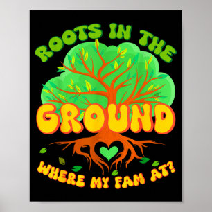 Cute Roots In The Ground Where Fam At Family Poster