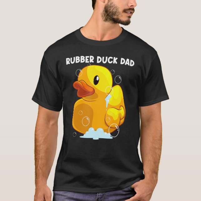 Cute Rubber Duck For Dad Father Men Rubber Duckie T-Shirt (Front)