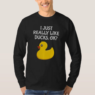 Cute Rubber Duck I Just Really Like Ducks Ok T-Shirt