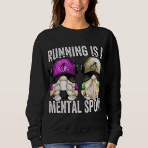 Cute Runners Gnome Couple Funny Running Is A Menta Sweatshirt