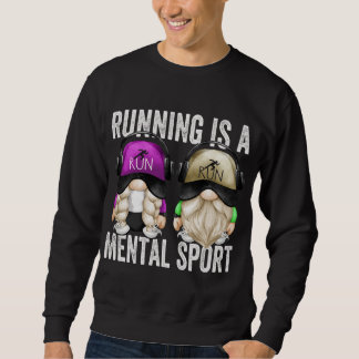 Cute Runners Gnome Couple Funny Running Is A Menta Sweatshirt