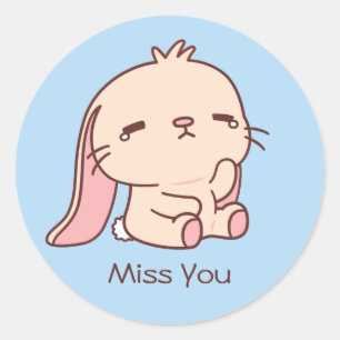 Cute Sad Bunny Miss You Classic Round Sticker