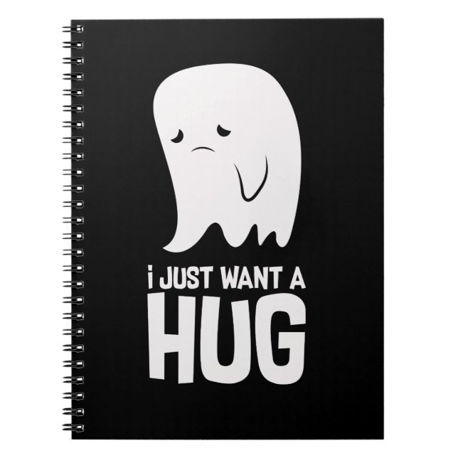 Cute Sad Ghost Just Want a Hug Notebook (Front)