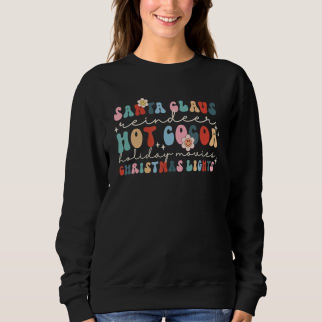 Cute Santa Claus Reindeer Hot Cocoa Retro Groovy F Sweatshirt (Front)