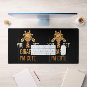 Cute Sarcastic Giraffe Animal Lover You Bet Giraff Desk Mat