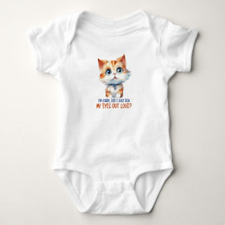 CUTE SARCASTIC KITTEN BABY BODYSUIT