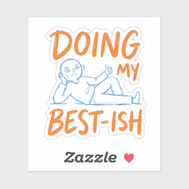 Cute Sarcastic Life Doing My Best-ish Figure Desig (Sheet)