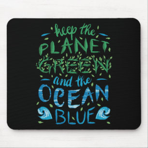 Cute Save The Planet Ecology Eco Blue Ocean Green Mouse Pad