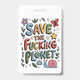 Cute Save the Planet Environmental Ecowarrier  ID Badge