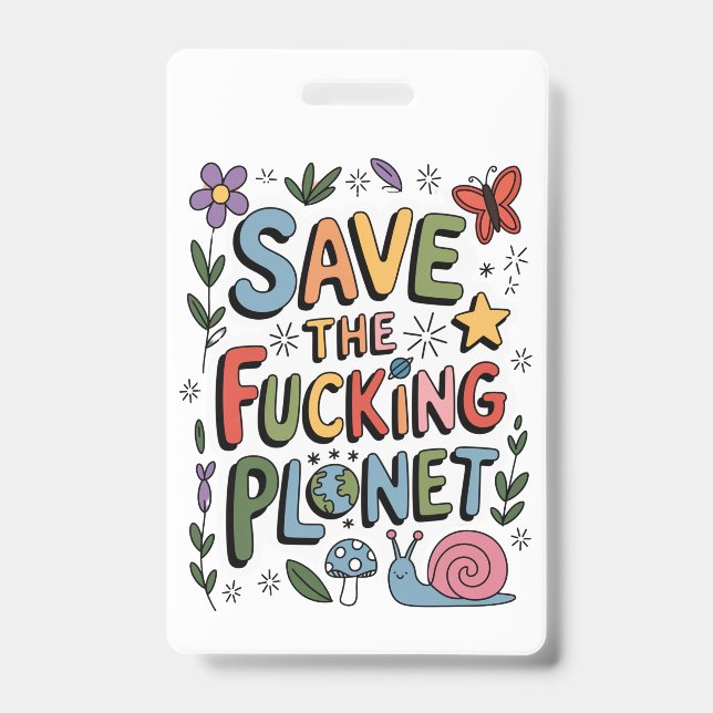 Cute Save the Planet Environmental Ecowarrier  ID Badge (Front)