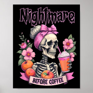 Cute Scary Night Before Coffee Halloween Flower Sk Poster