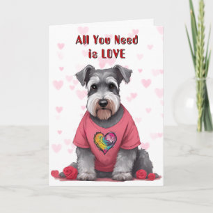 Cute Schnauzer Dog All You Need Valentine Holiday Card