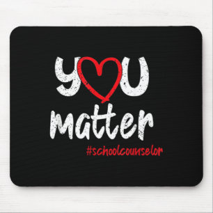 Cute School Counsellor You Matter Costume Teacher Mouse Pad