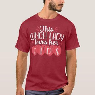 Cute School Lunch Lady Valentines Kids Cafeteria T-Shirt