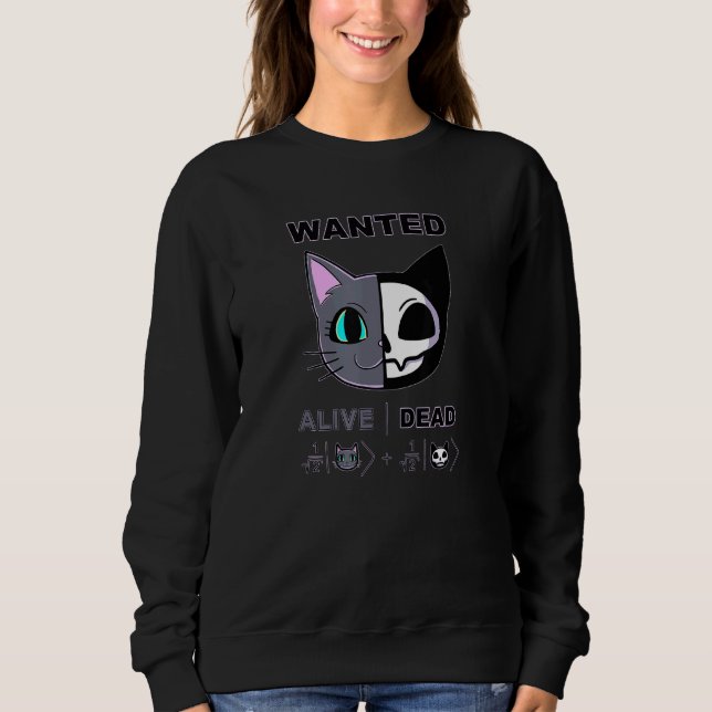 Cute Schrodingers Cat Alive Dead Quantum Physics M Sweatshirt (Front)