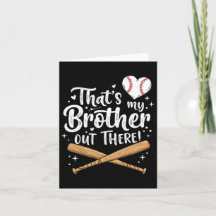 Cute Sell Sister Thats My Brother Out There Girl S Card