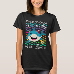 Cute Shark 100 Days Of School And Still Loving It T-Shirt