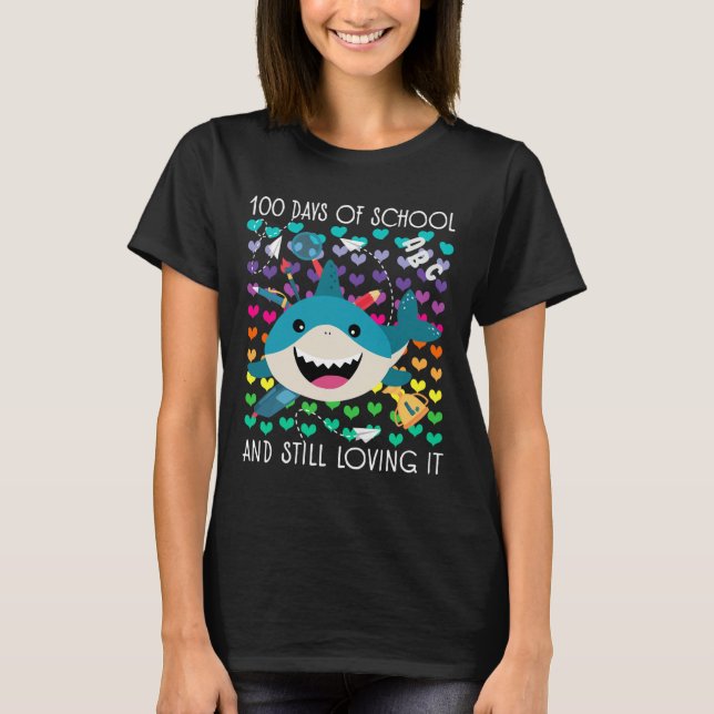 Cute Shark 100 Days Of School And Still Loving It  T-Shirt (Front)