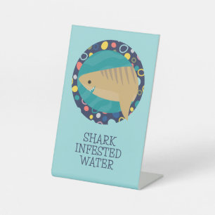 Cute Shark Infested Water Pedestal Sign