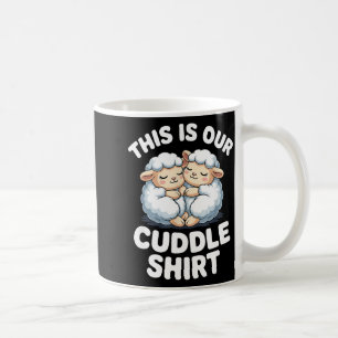 Cute Sheep Couple This Is Our Cuddle  Coffee Mug