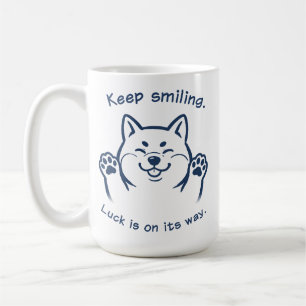 Cute Shiba Inu Keep Smiling Good Luck Coffee Mug