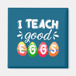 Cute Shirt Easter Teacher Teach Good Eggs Magnet