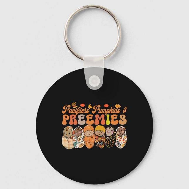 Cute Shirt Pacifiers Pumpkins And Preemies Neonata Key Ring (Front)