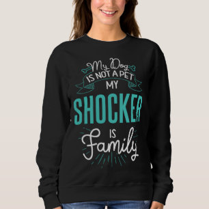 Cute Shocker  Family Dog  for Women Men Sweatshirt