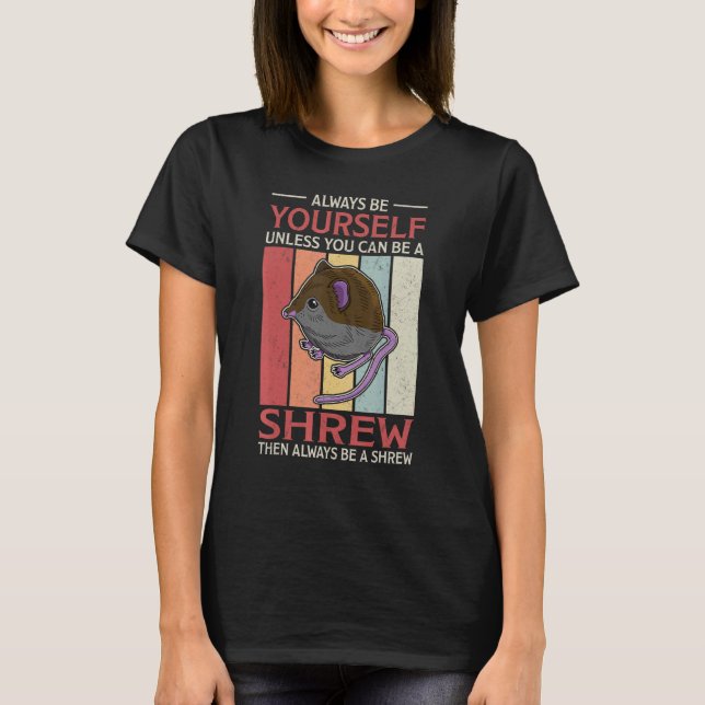 Cute Shrew Mouse Biologist Insect Moles 16 T-Shirt (Front)