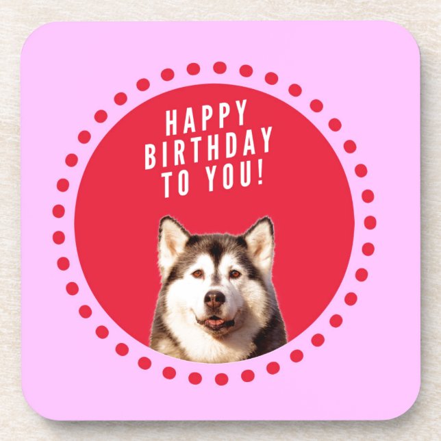 Cute Siberian Husky Dog Wishing Happy Birthday Coaster (Front)