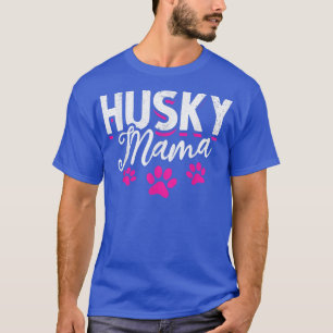 Cute Siberian Husky Mama Dog Mum Husky Mum Best Hu T-Shirt