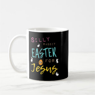 Cute Silly Rabbit Easter is for Jesus Shirt Women Coffee Mug